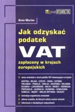 Anna Murias – Jak odzyskać podatek VAT zapłacony w krajach europejskich
